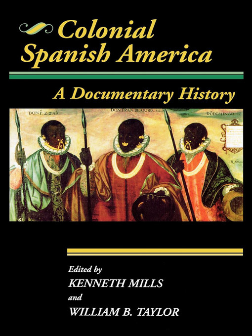 Title details for Colonial Spanish America by William B. Taylor - Available